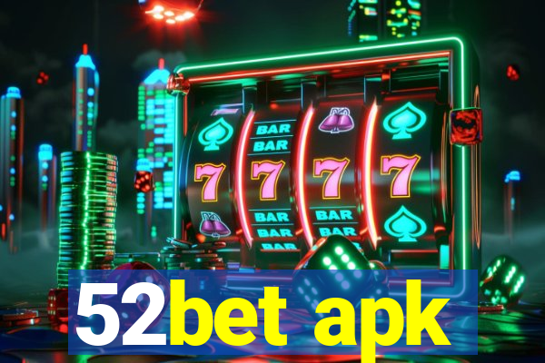 52bet apk